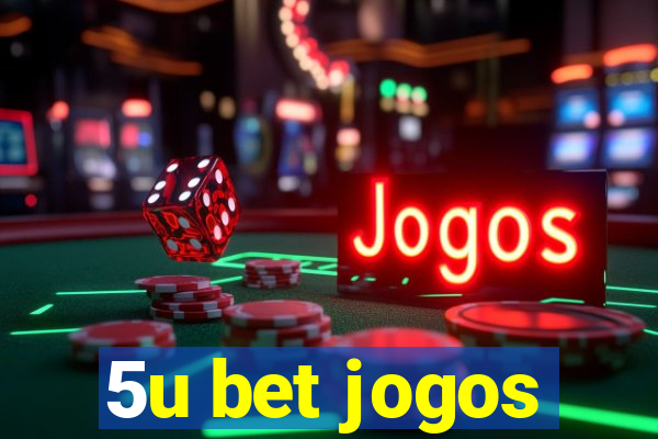 5u bet jogos